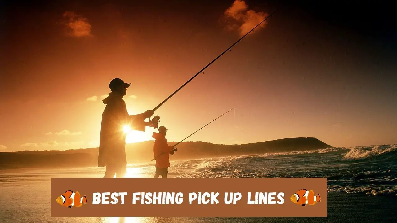 Best Fishing Pick Up Lines