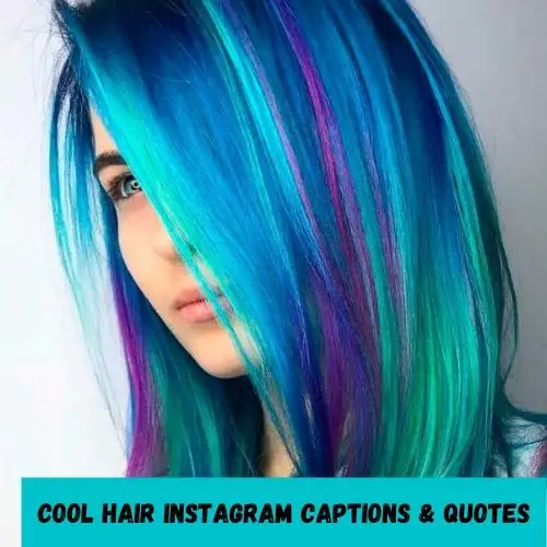 Cool Hair Instagram Captions & Quotes