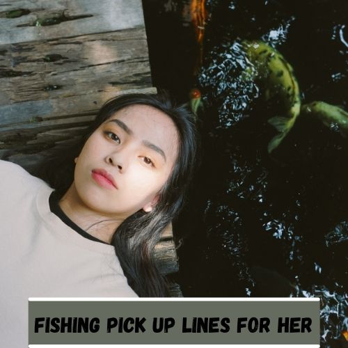 Fishing Pick Up Lines For Her