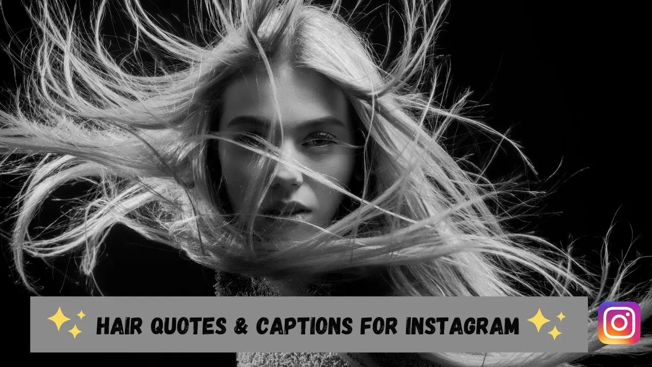 Hair Quotes & Captions For Instagram