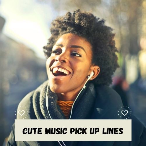 Cute Music Pick Up Lines