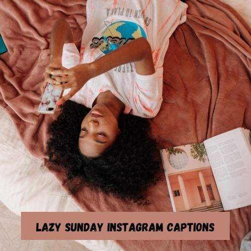 Lazy Sunday Instagram Captions