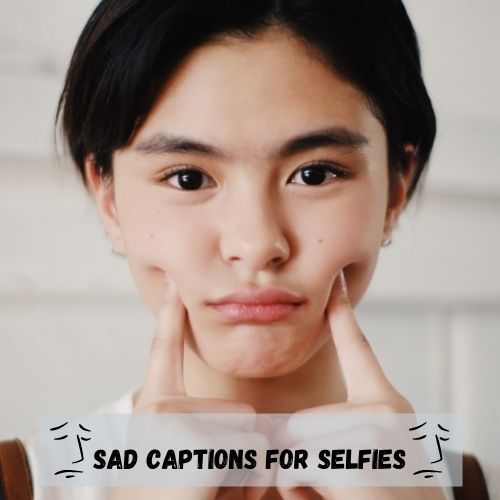 Sad Captions for Selfies