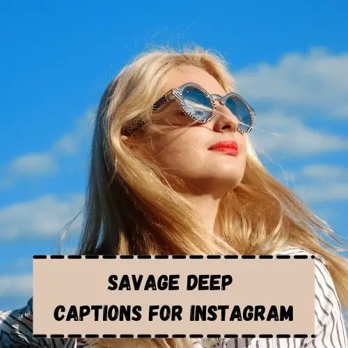 Savage Deep Captions for Instagram