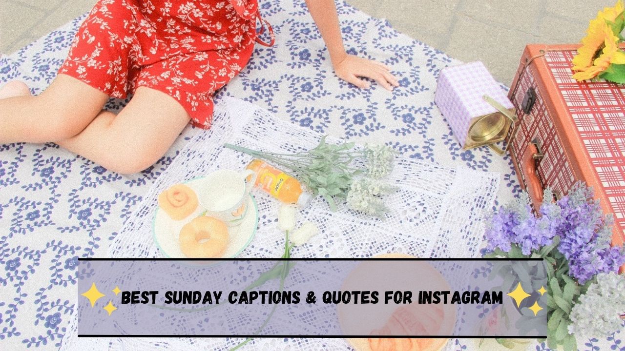 Sunday Captions & Quotes For Instagram