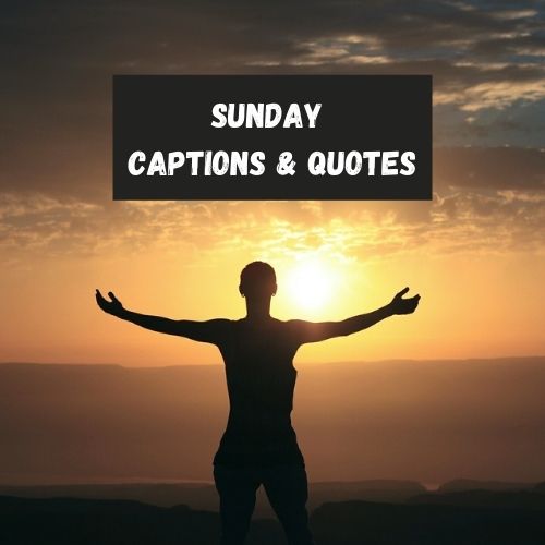 Sunday Captions & Quotes