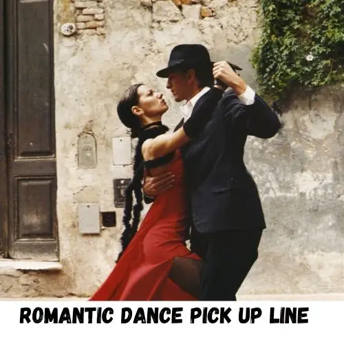 romantic dance pick up lines