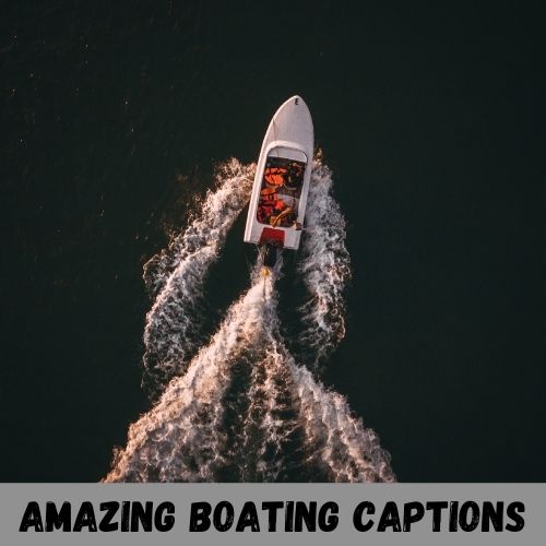 amazing boating captions