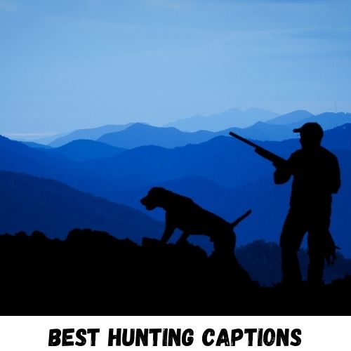 best hunting captions