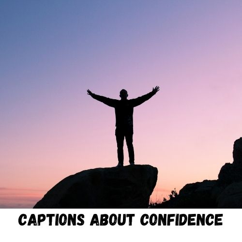 captions about confidence