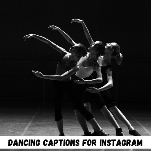 dancing captions for instagram