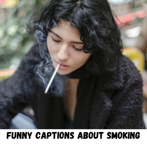 funny captions about smoking