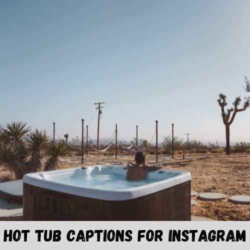 hot tub captions for instagram