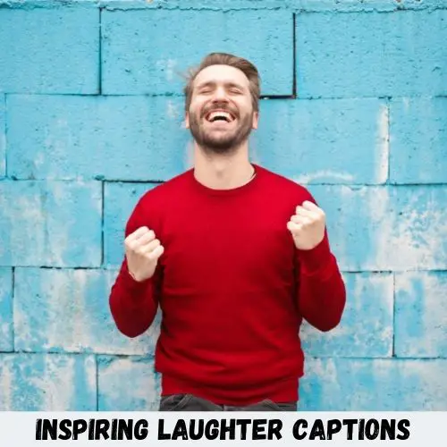 inspiring laughter captions