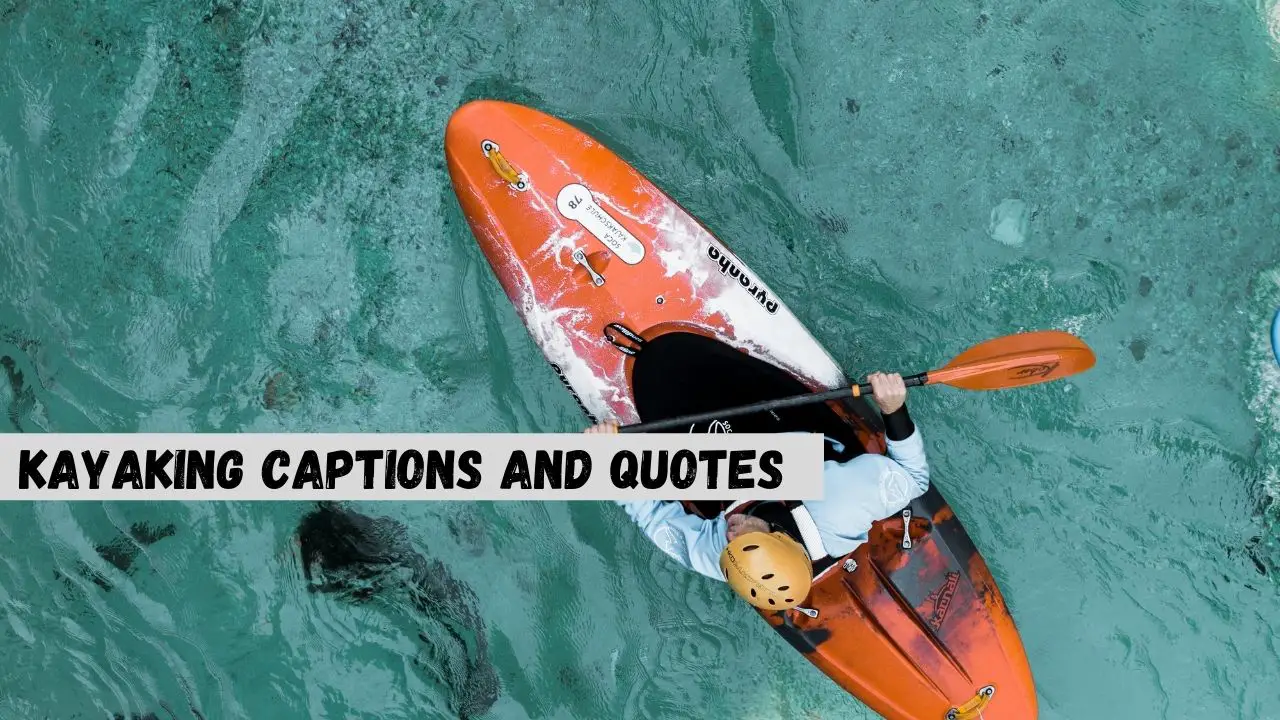 kayaking captions and quotes