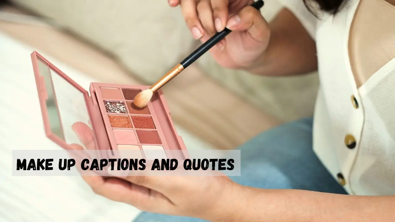 make up captions and quotes