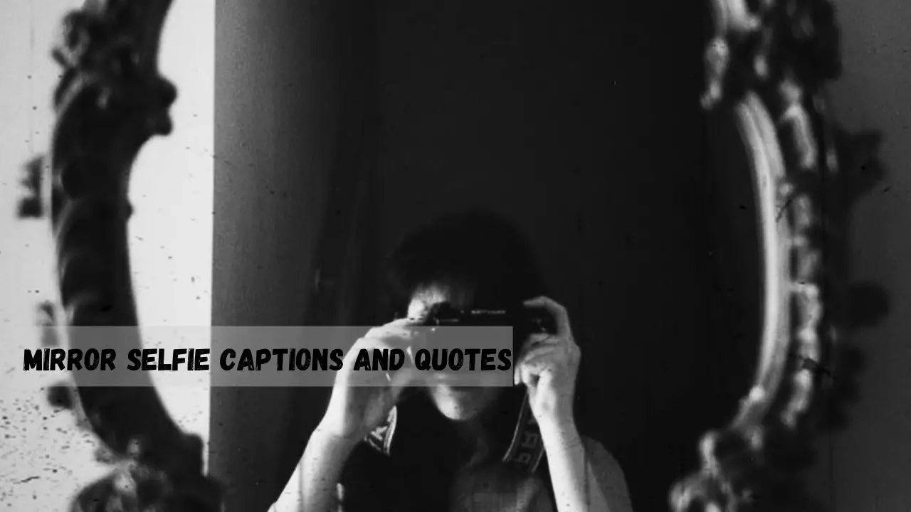mirror selfie captions and quotes