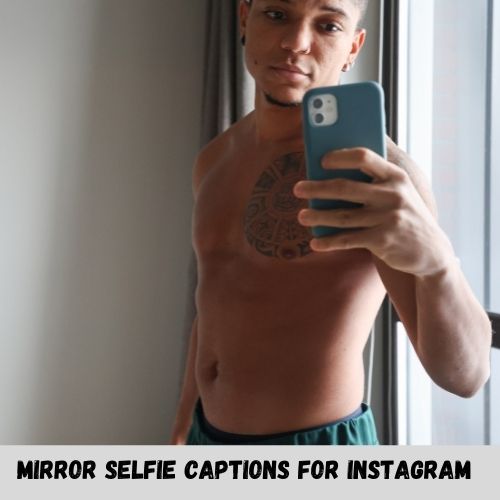 mirror selfie captions for instagram