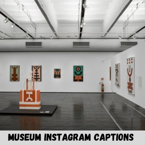 museum instagram captions