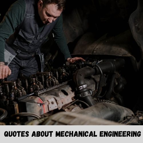 quotes about mechanical engineering