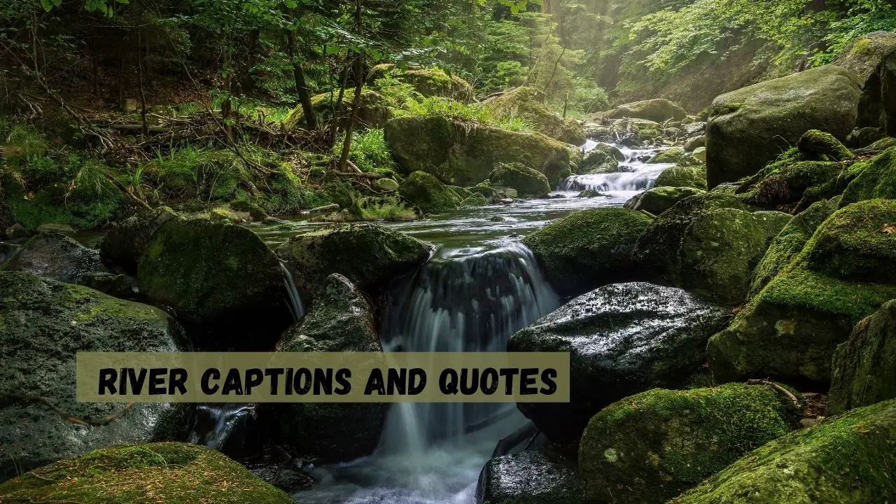 river captions and quotes