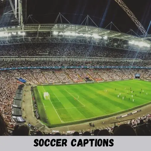 soccer captions