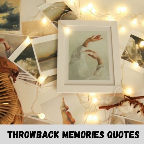 throwback memories quotes