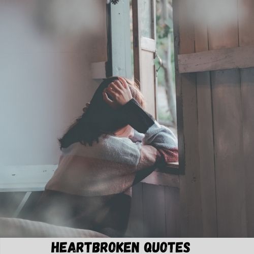 heartbroken quotes