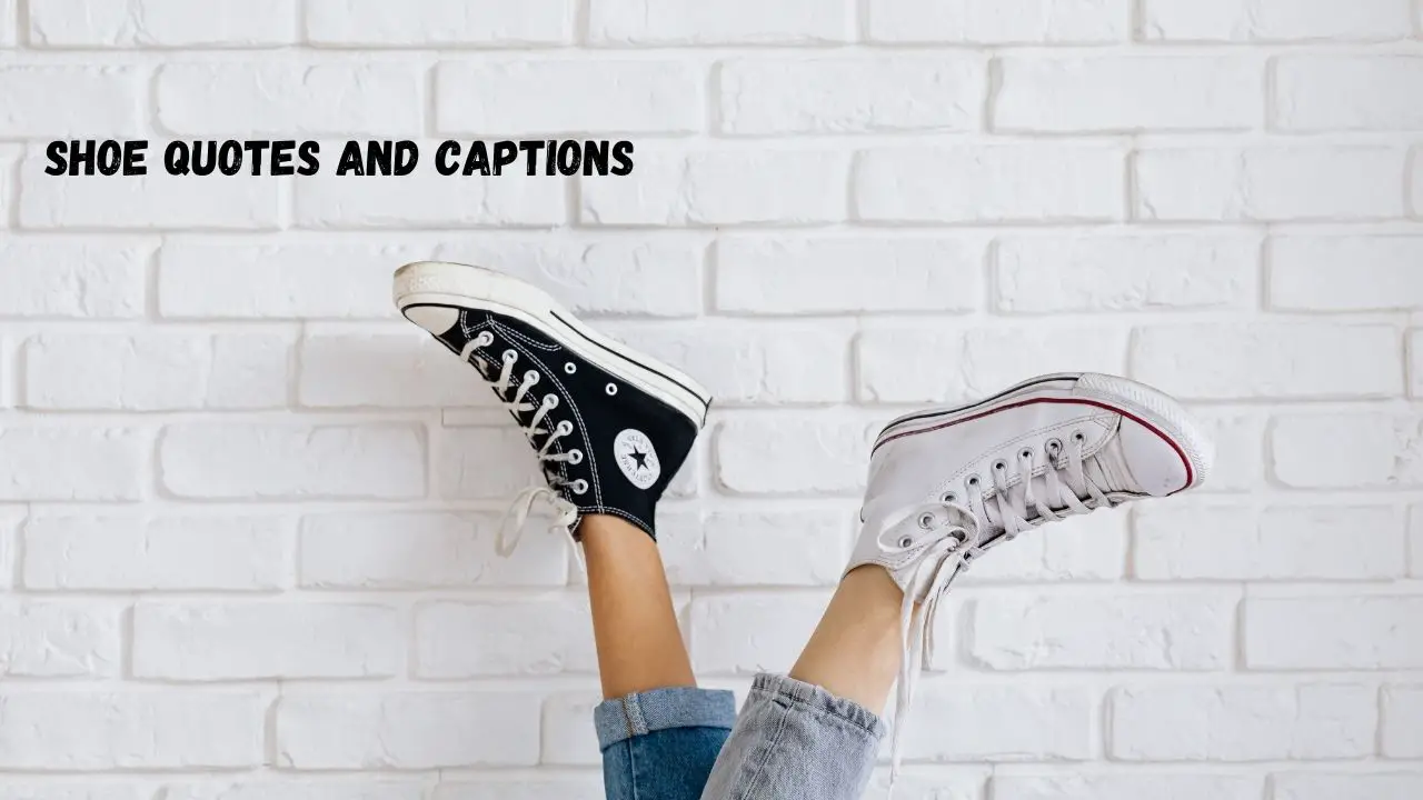 shoe quotes and captions