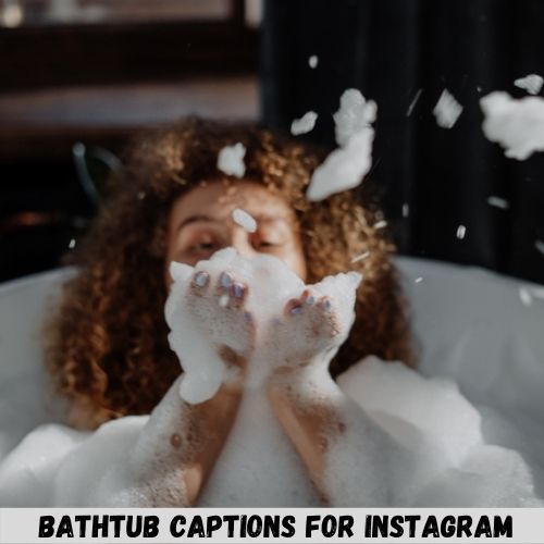 bathtub captions for instagram