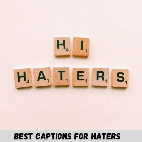 captions for haters