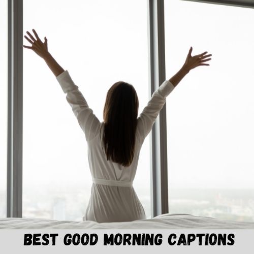 best good morning captions