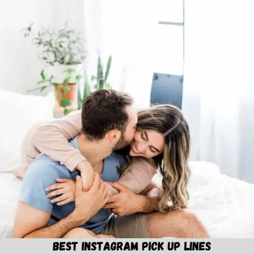 Best Instagram Pick Up Lines