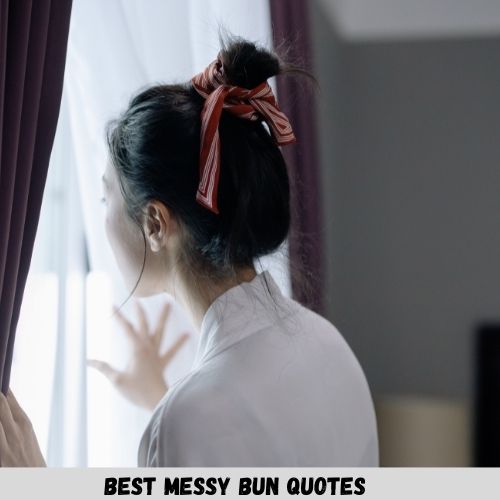  Messy Buns Quotes