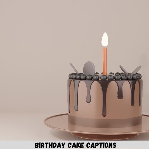 Birthday Cake Captions