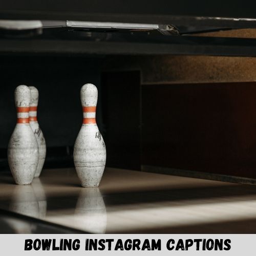 bowling instagram captions