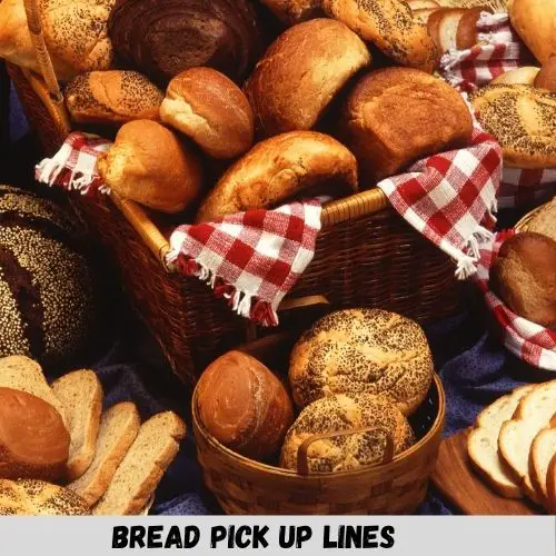 bread pick up lines