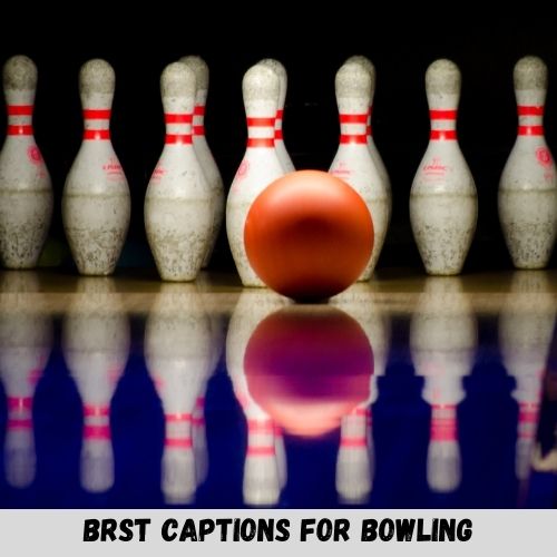 best captions for bowling