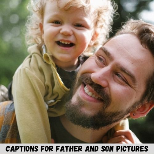 Caption For Father And Son Picture