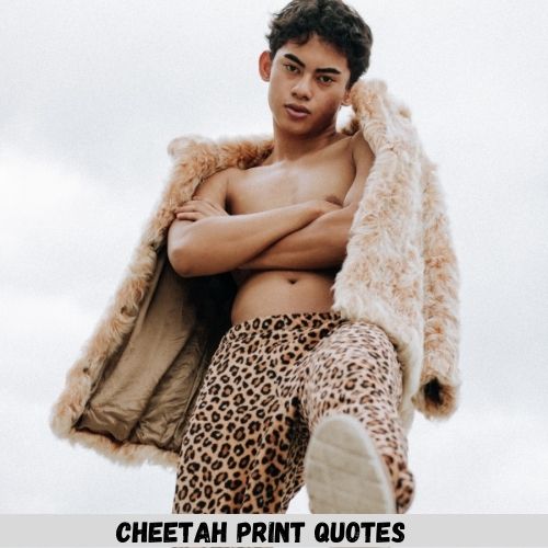 Cheetah Print Quotes