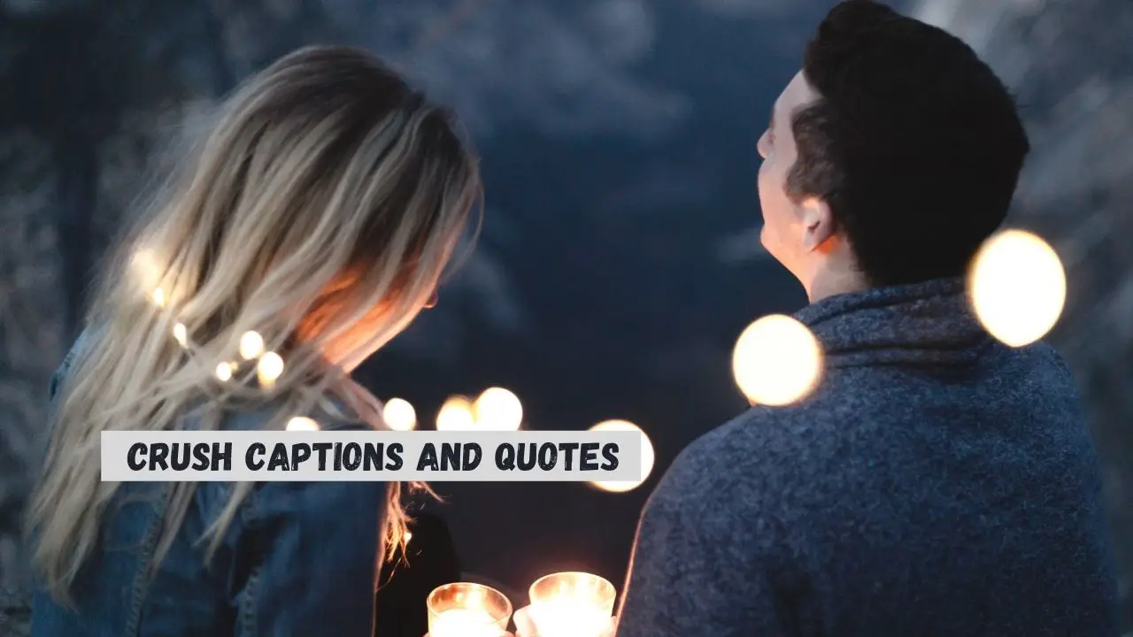 crush captions and quotes