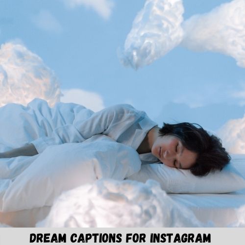 Dream Captions For Instagram