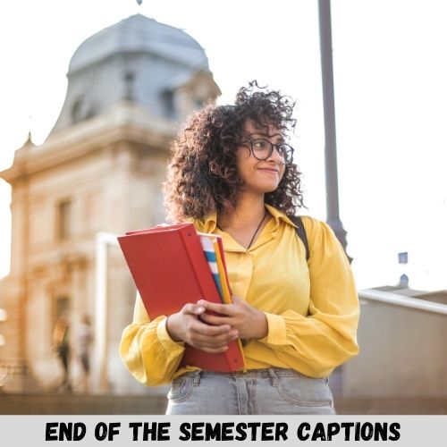 end of semester captions
