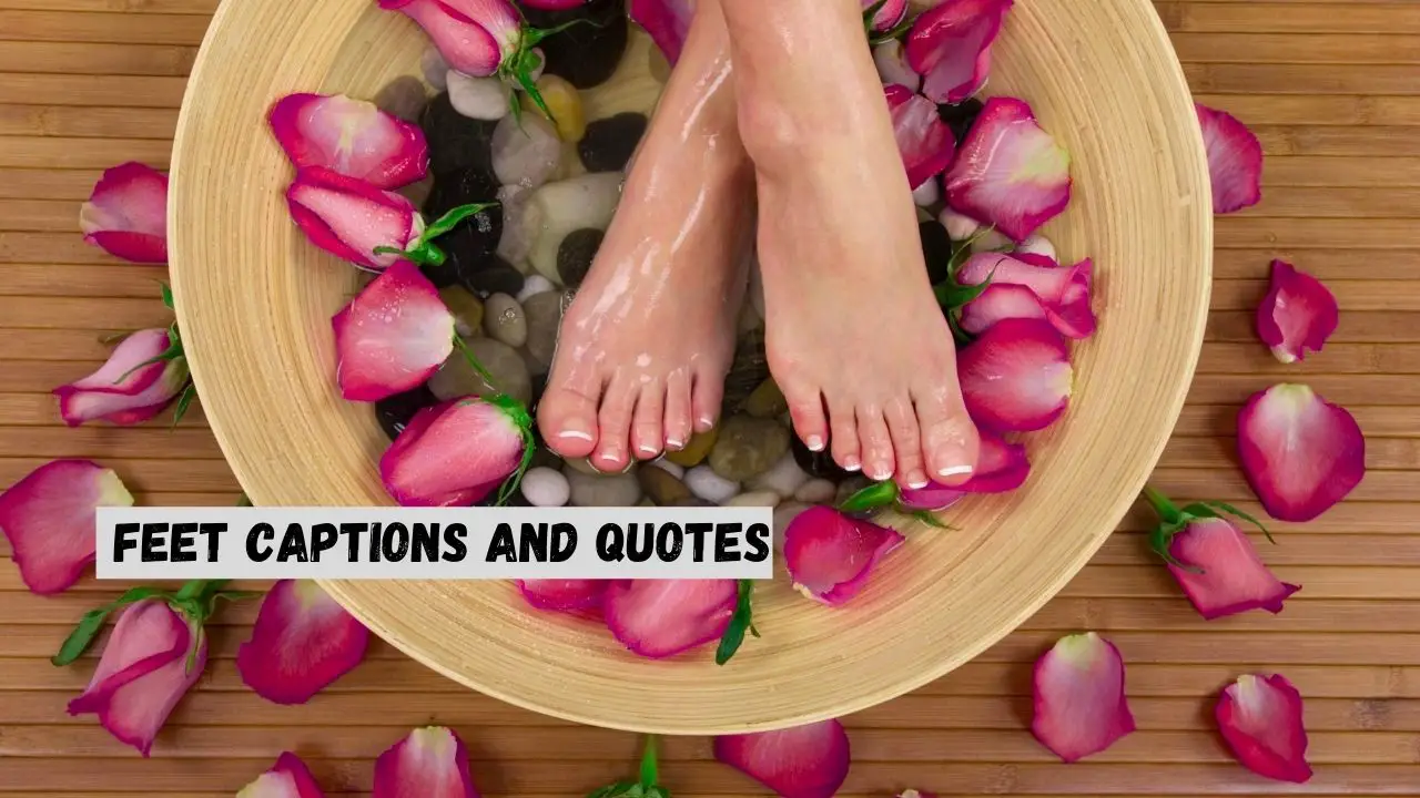 feet captions and quotes