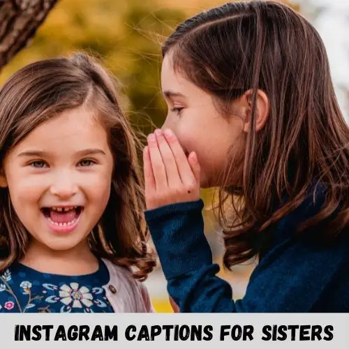 instagram captions for sisters