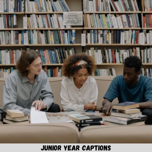 Junior Year Captions