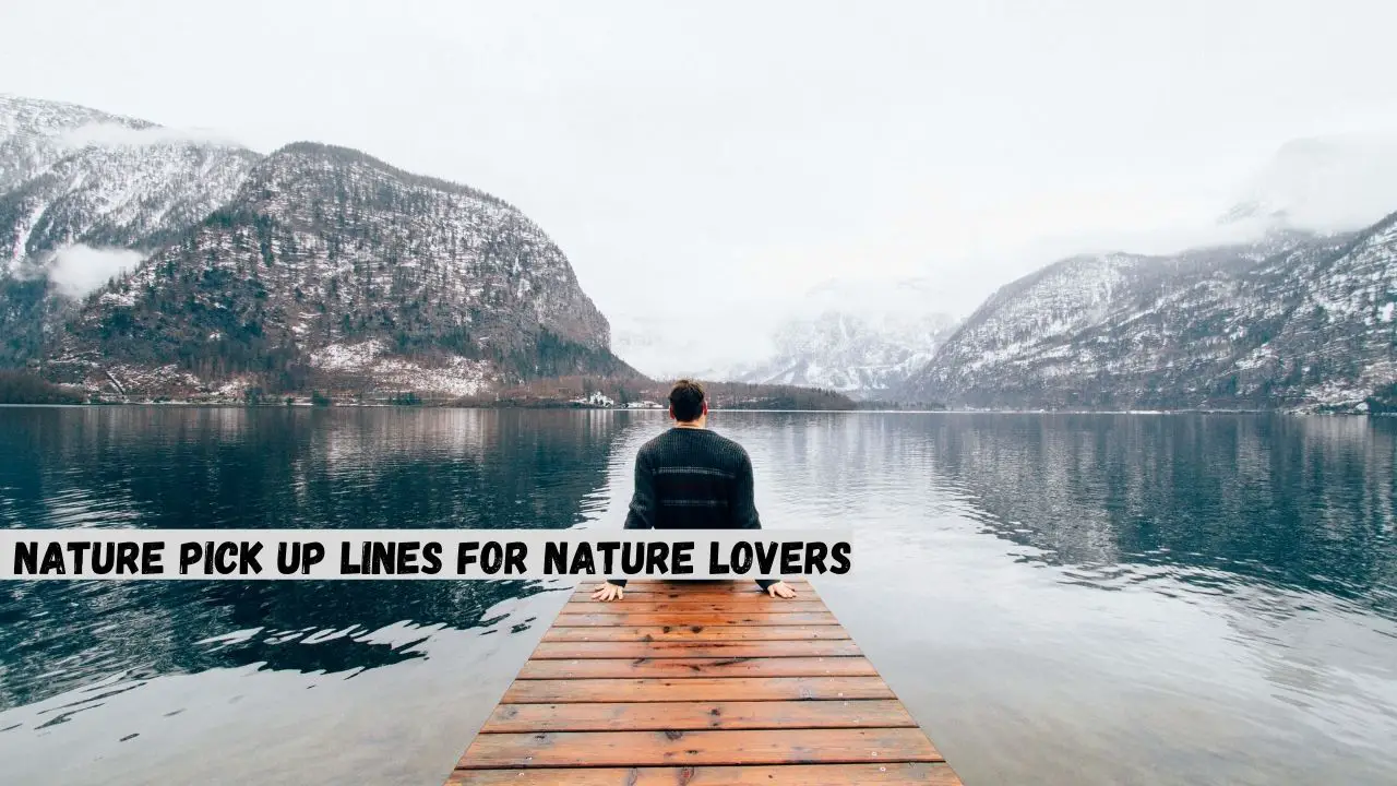 nature pick up lines