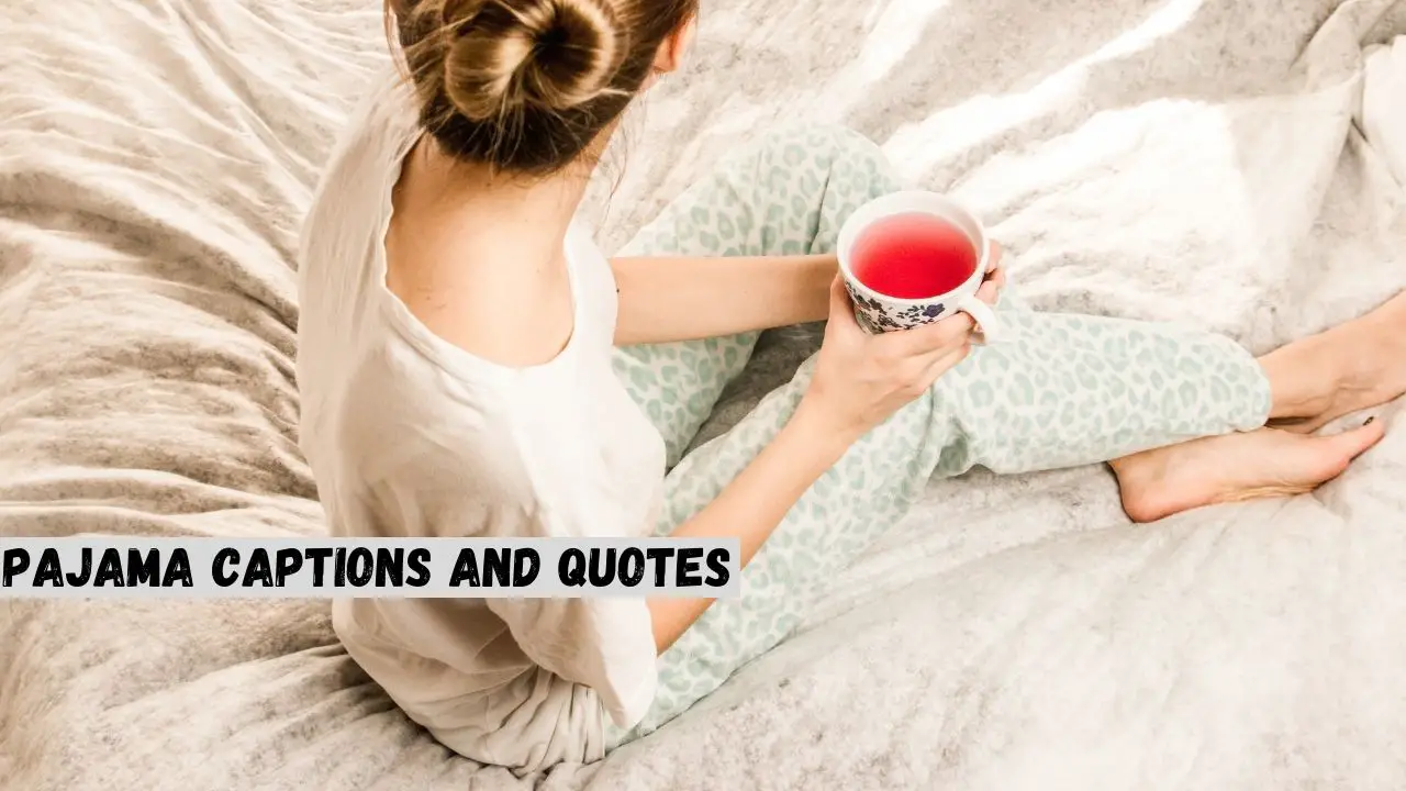 pajama captions and quotes