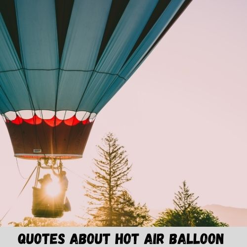 quotes about hot air balloons