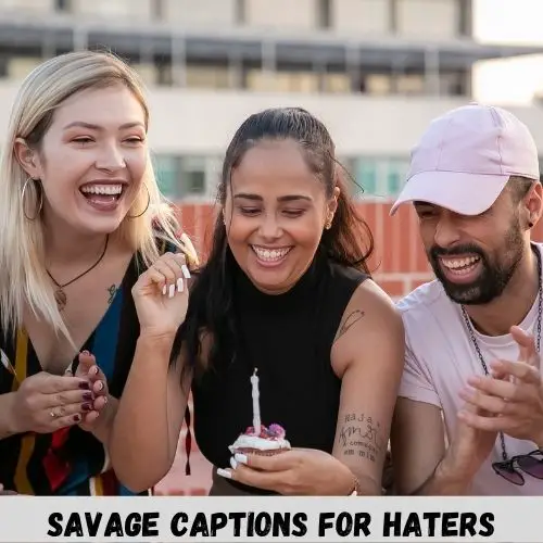 savage captions for haters
